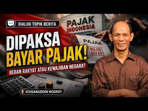 Ichsanuddin Noorsy : "Dipaksa Bayar Pajak"
