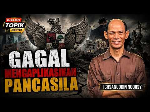 Ichsanuddin Noorsy : "Gagal Mengaplikasikan Pancasila"