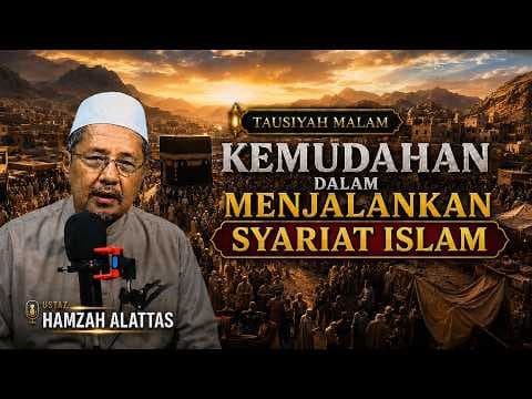 Ustaz Hamzah Alattas || Kemudahan Dalam Menjalankan Syariat Islam Hadiist ke-34