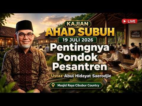 🔴 LIVE | Kajian Ahad Subuh || Ustaz Abul Hidayat Saerodjie || Pentingnya Pondok Pesantren