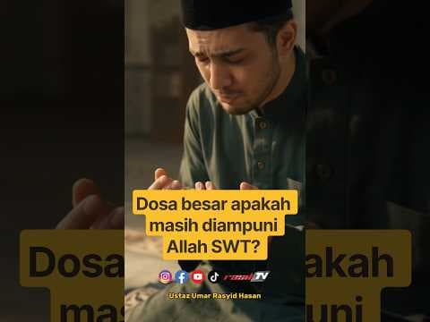 Dosa besar apakah masih diampuni Allah SWT?. #ustazumaraziz #dosabesar #ampunanallah