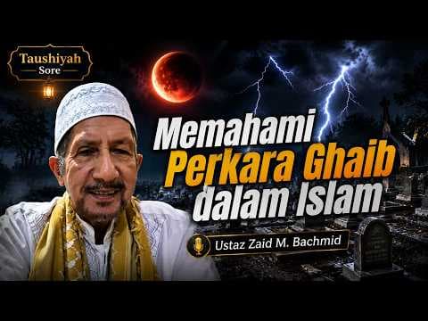Memahami Perkara Ghaib dalam Islam || Ustaz Zaid M. Bachmid
