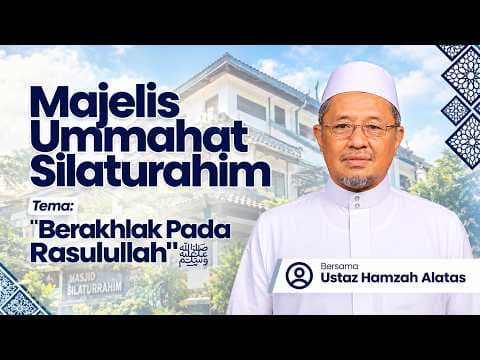 Berakhlak Pada Rasulullah || Ustaz Hamzah Alatas