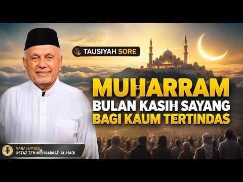 Muharram Bulan Kasih Sayang Bagi Kaum Tertindas || Ustaz Zen Muhammad Al-Hadi