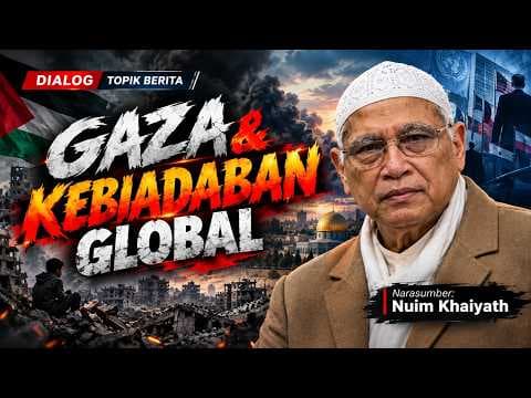 GAZA DAN KEBIADABAN DUNIA II Nuim Khaiyath
