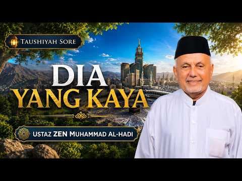 Dia yang Kaya || Ustaz Zen Muhammad Al-Hadi