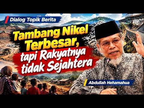 Abdullah Heamahua : "Tambang Nikel Terbesar, tapi Rakyatnya Tidak Sejahtera"
