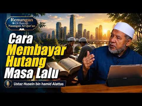 Atau Cara Membayar Hutang Masa Lalu ||  Ustaz Husein Bin Hamid Al-Attas