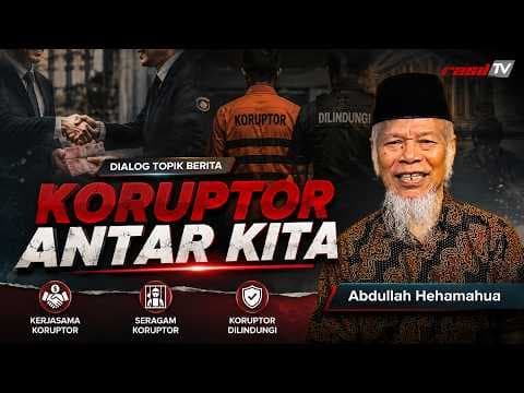 Abdullah Hehamahua : "Koruptor antar Kita"