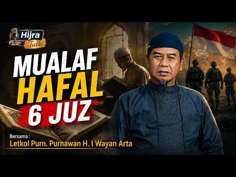 Mualaf Hafal 6 Juz || Letkol Purn. Purnawan H. I Wayan Arta