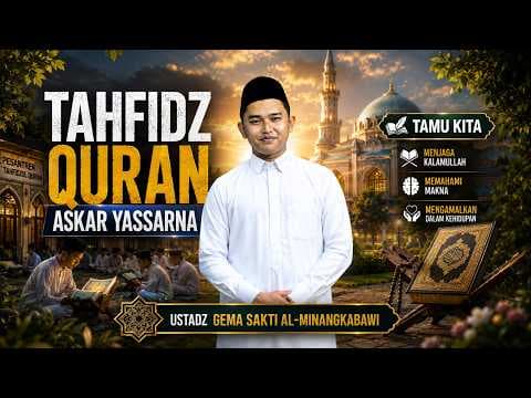 Tahfidz Quran Askar Yassarna || Ustadz Gema Sakti Al-Minangkabawi