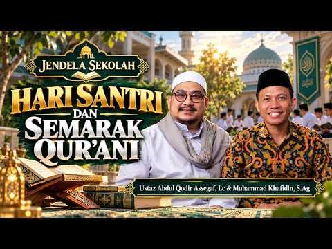 Hari Santri Dan Semarak Qur'ani || Ustaz Abdul Qodir Assegaf Lc  & Muhammad Khafidin S.Ag