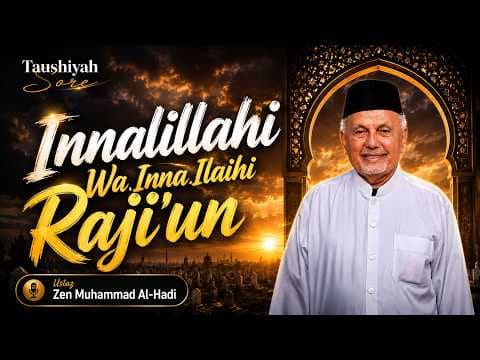 Innalillahi Wa Inna Ilaihi Raji'un || Ustaz Zen Muhammad Al-Hadi