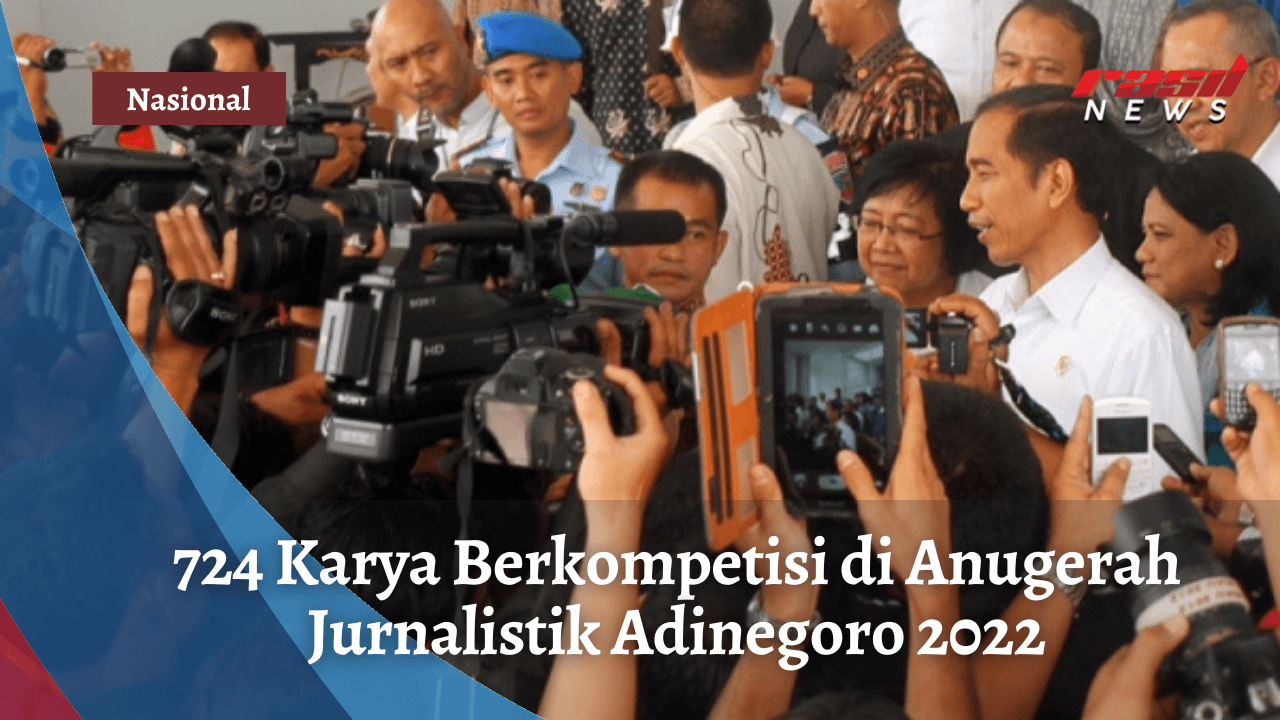 724 Karya Berkompetisi di Anugerah Jurnalistik Adinegoro 2022