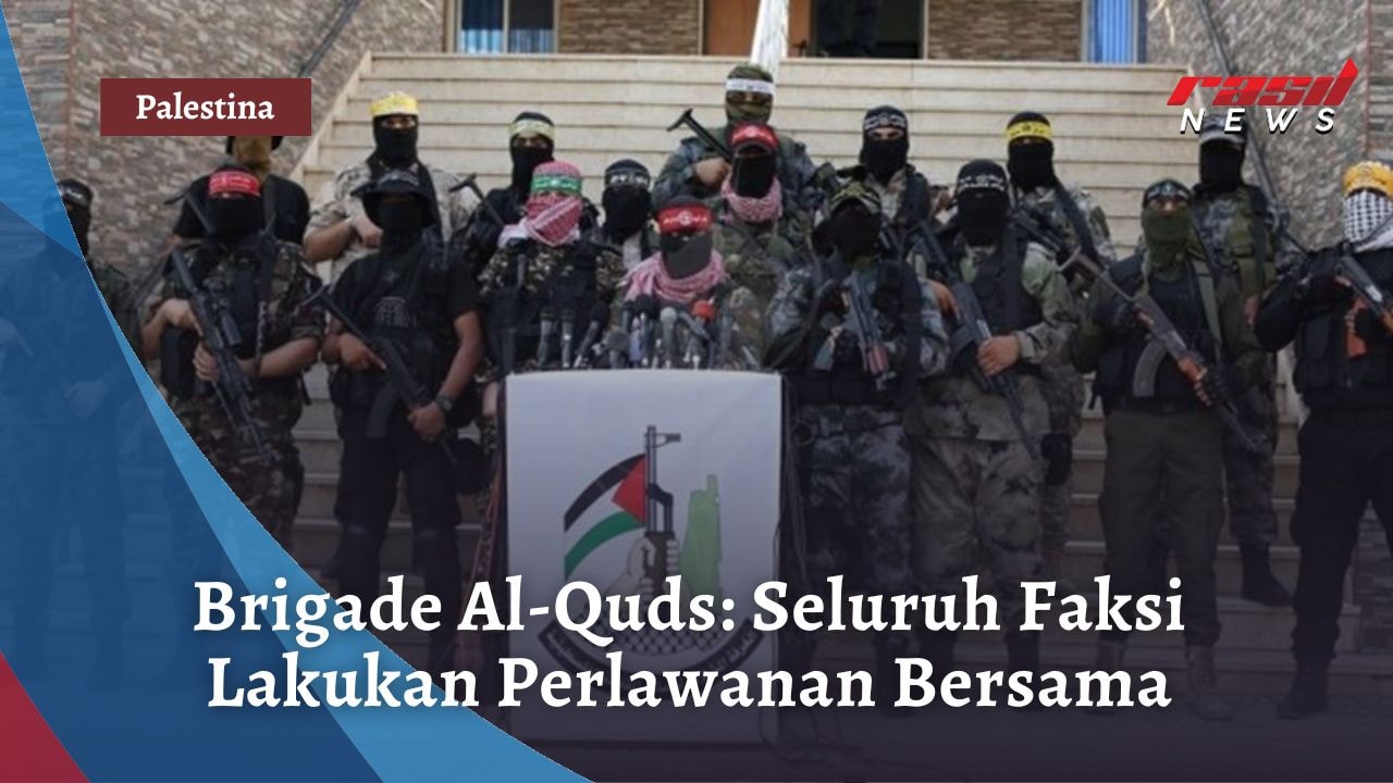 Brigade Al-Quds: Seluruh Faksi Lakukan Perlawanan Bersama