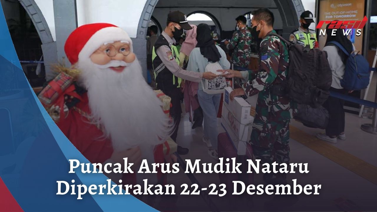 Puncak Arus Mudik Nataru Diperkirakan 22-23 Desember