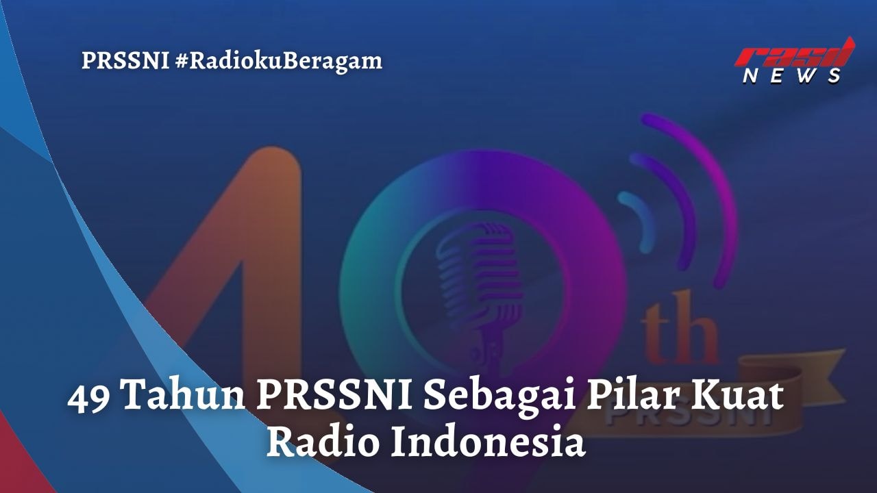 49 Tahun PRSSNI Sebagai Pilar Kuat Radio Indonesia