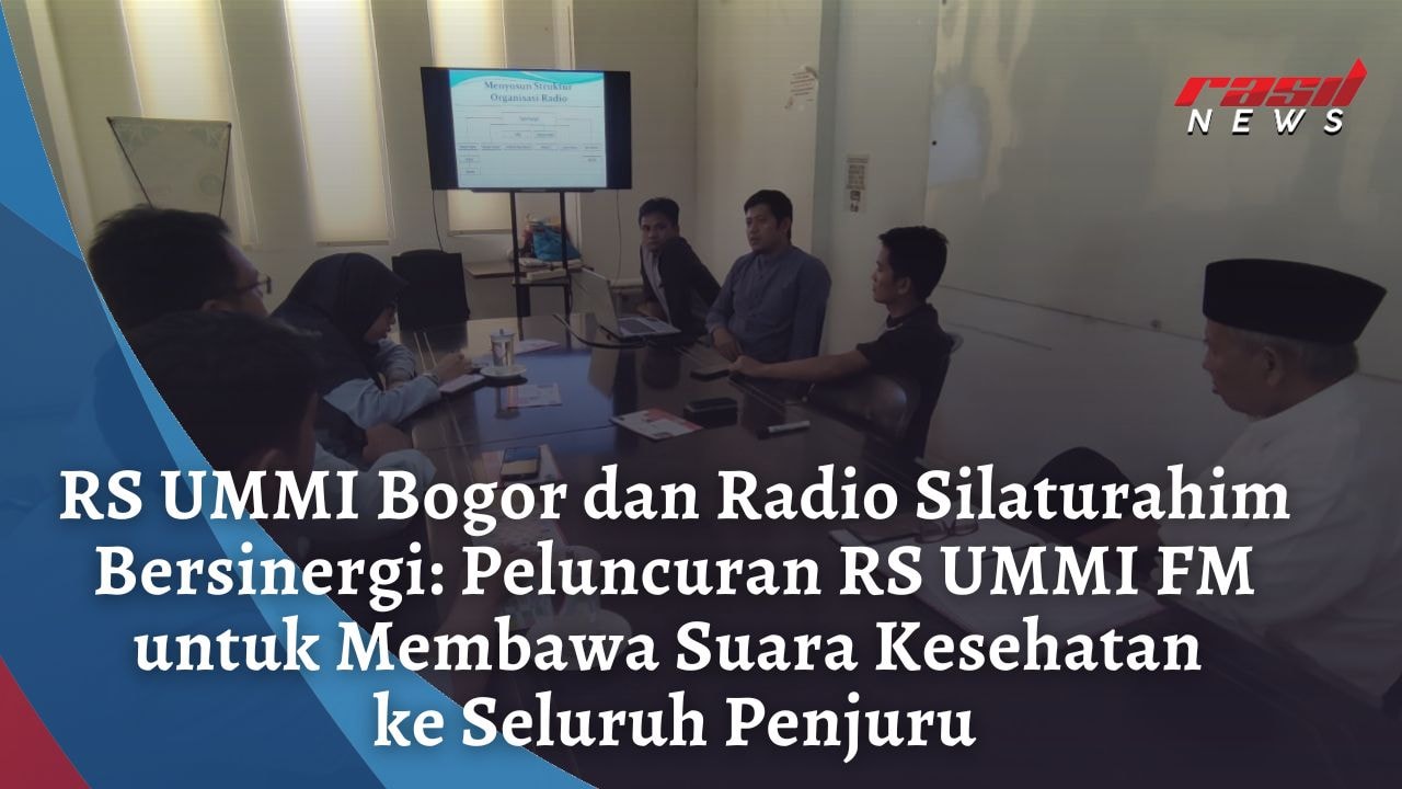 Bersinergi dengan Rasil, RS UMMI Bogor Luncurkan Radio RS UMMI FM