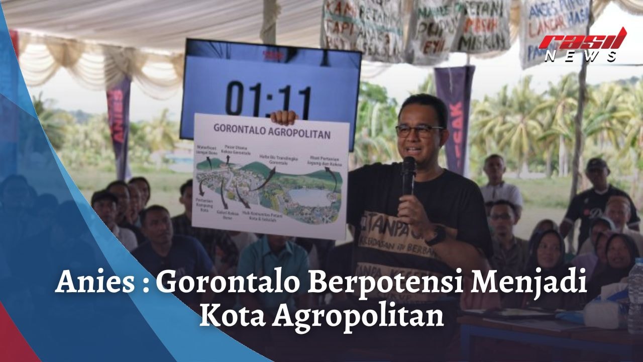 Anies : Gorontalo Berpotensi Menjadi Kota Agropolitan
