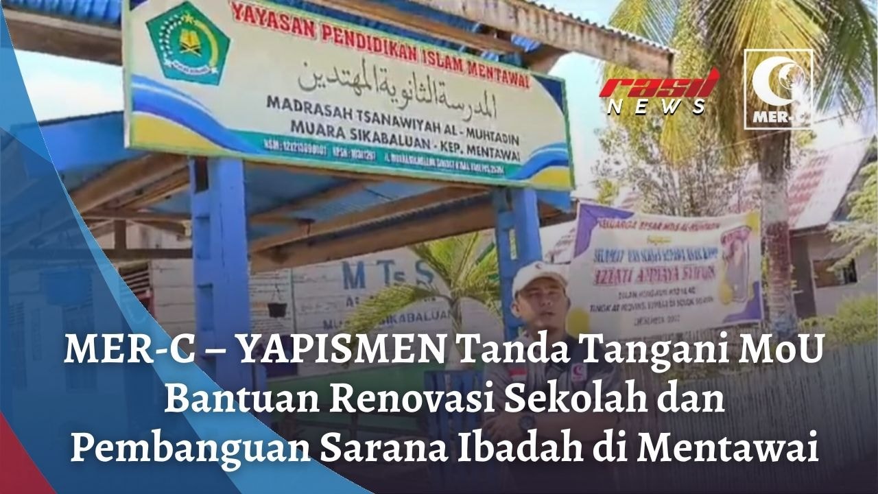 MER-C – YAPISMEN Tanda Tangani MoU Bantuan Renovasi Sekolah dan Pembanguan Sarana Ibadah di Mentawai