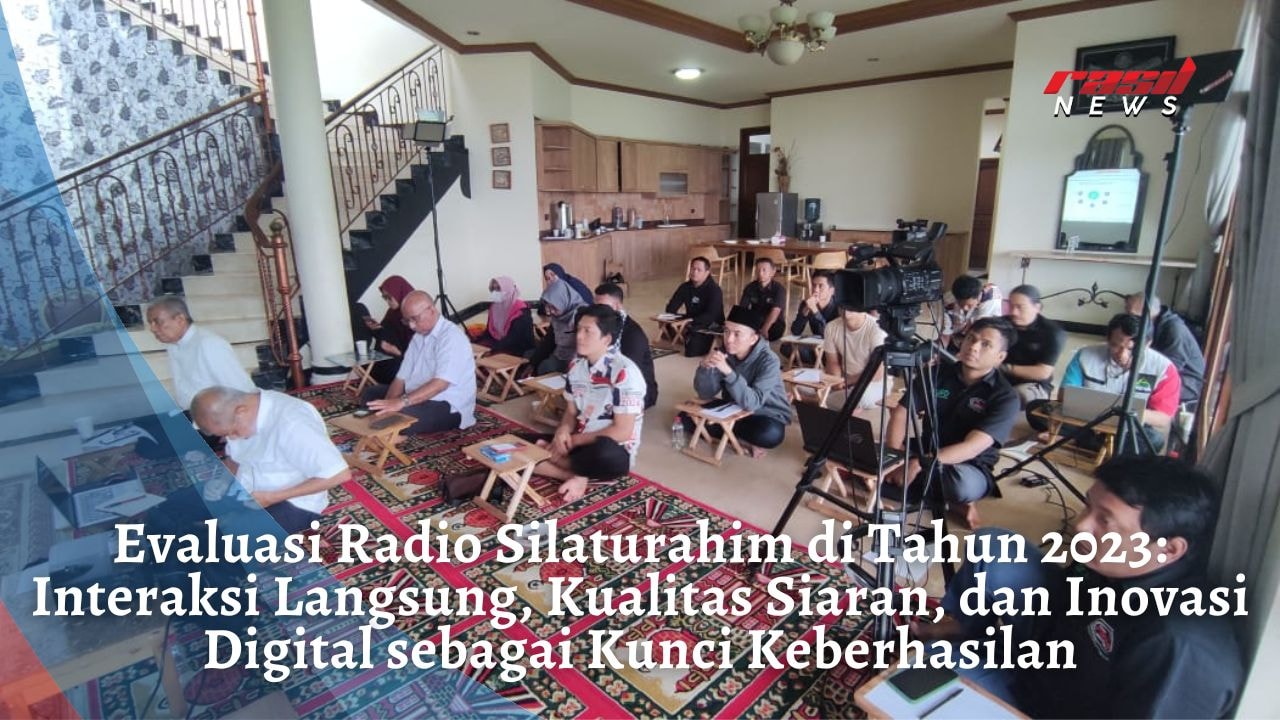 Evaluasi Radio Silaturahim di Tahun 2023: Interaksi Langsung, Kualitas Siaran, dan Inovasi Digital sebagai Kunci Keberhasilan