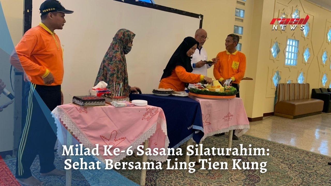 Milad Ke-6 Sasana Silaturahim: Sehat Bersama Ling Tien Kung