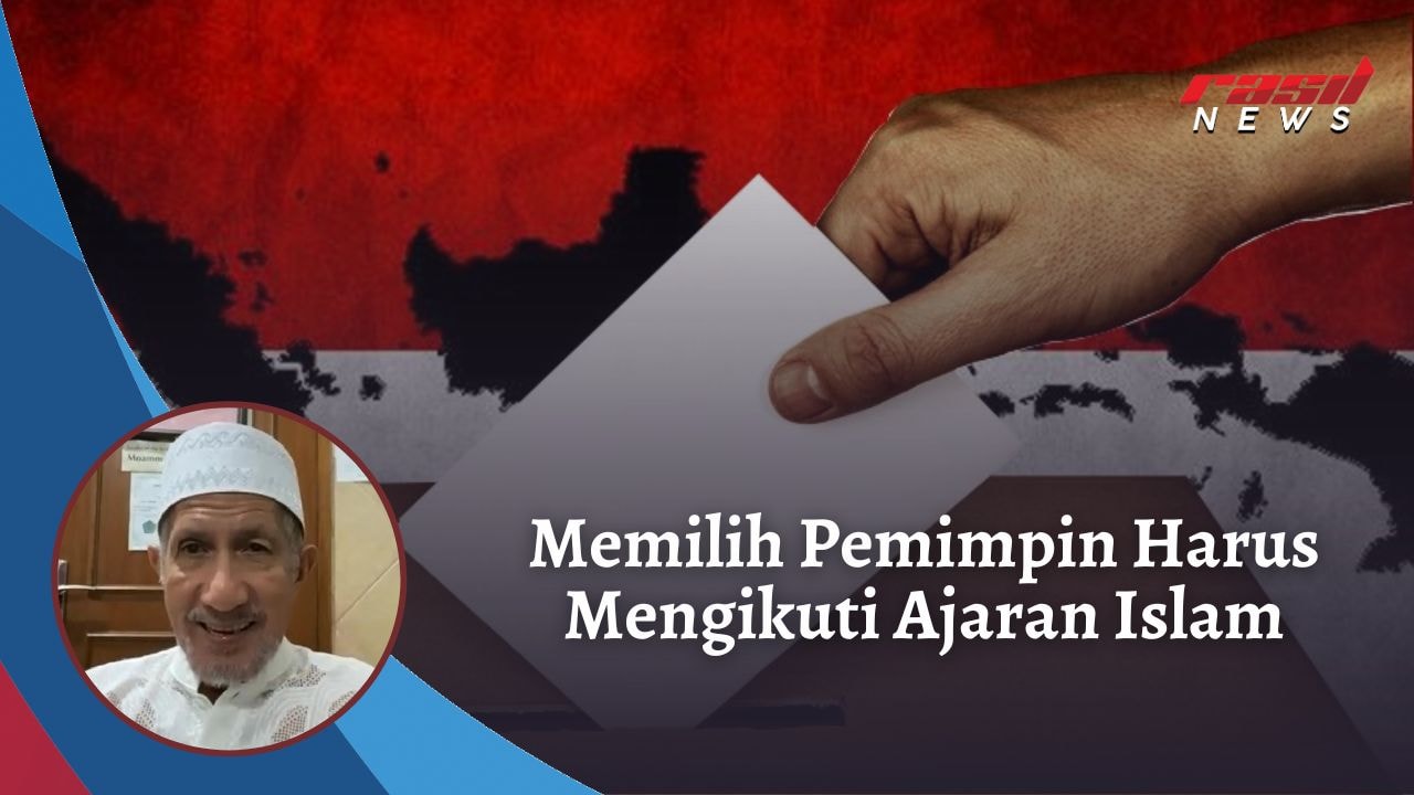 Memilih Pemimpin Harus Mengikuti Ajaran Islam