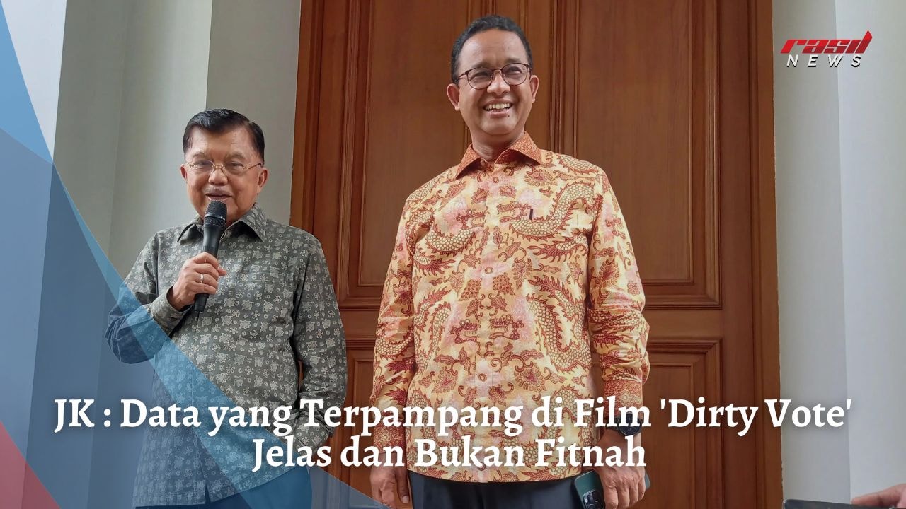 JK : Data yang Terpampang di Film ‘Dirty Vote’ Jelas dan Bukan Fitnah