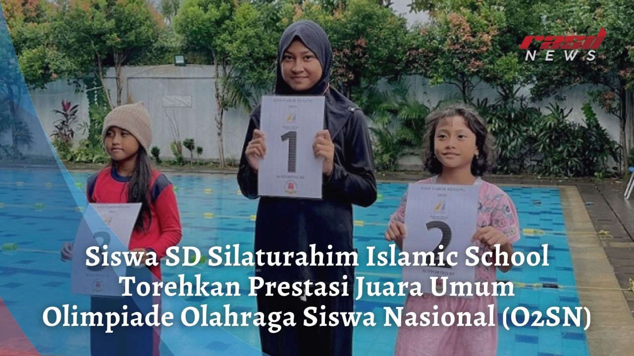 Siswa SD Silaturahim Islamic School Torehkan Prestasi Juara Umum Olimpiade Olahraga Siswa Nasional (O2SN)