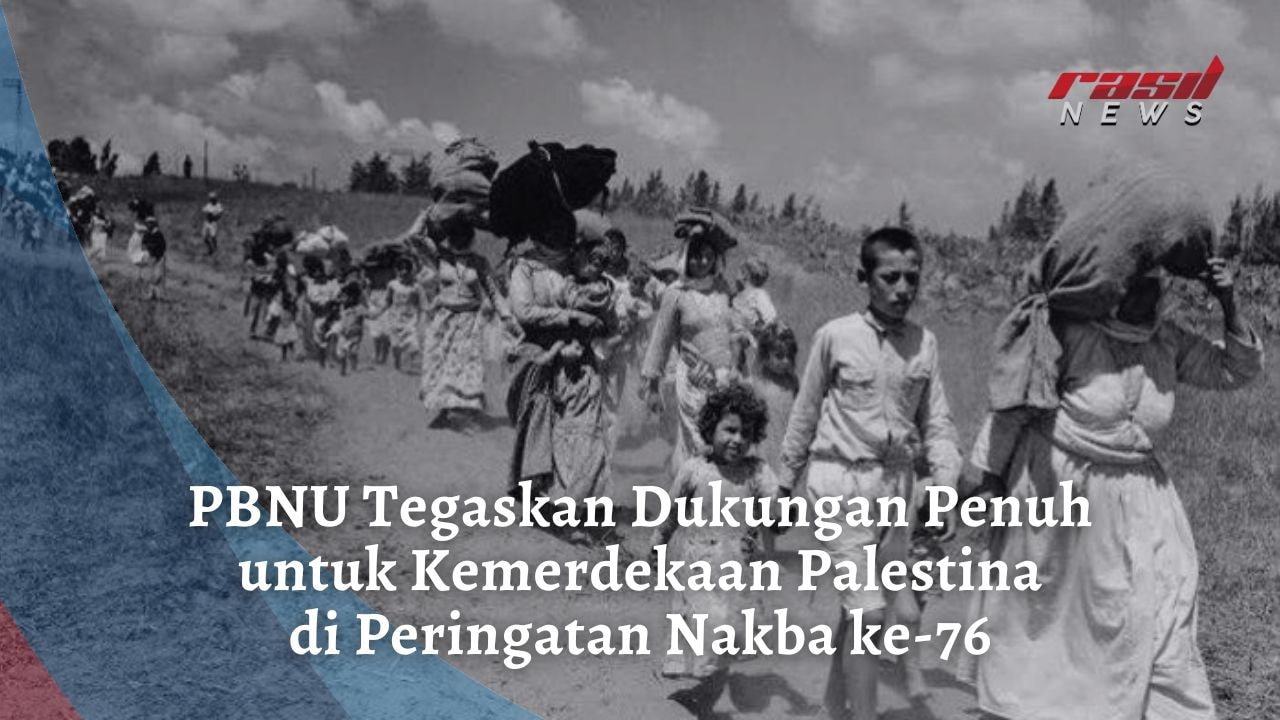 PBNU Tegaskan Dukungan Penuh untuk Kemerdekaan Palestina di Peringatan Nakba ke-76