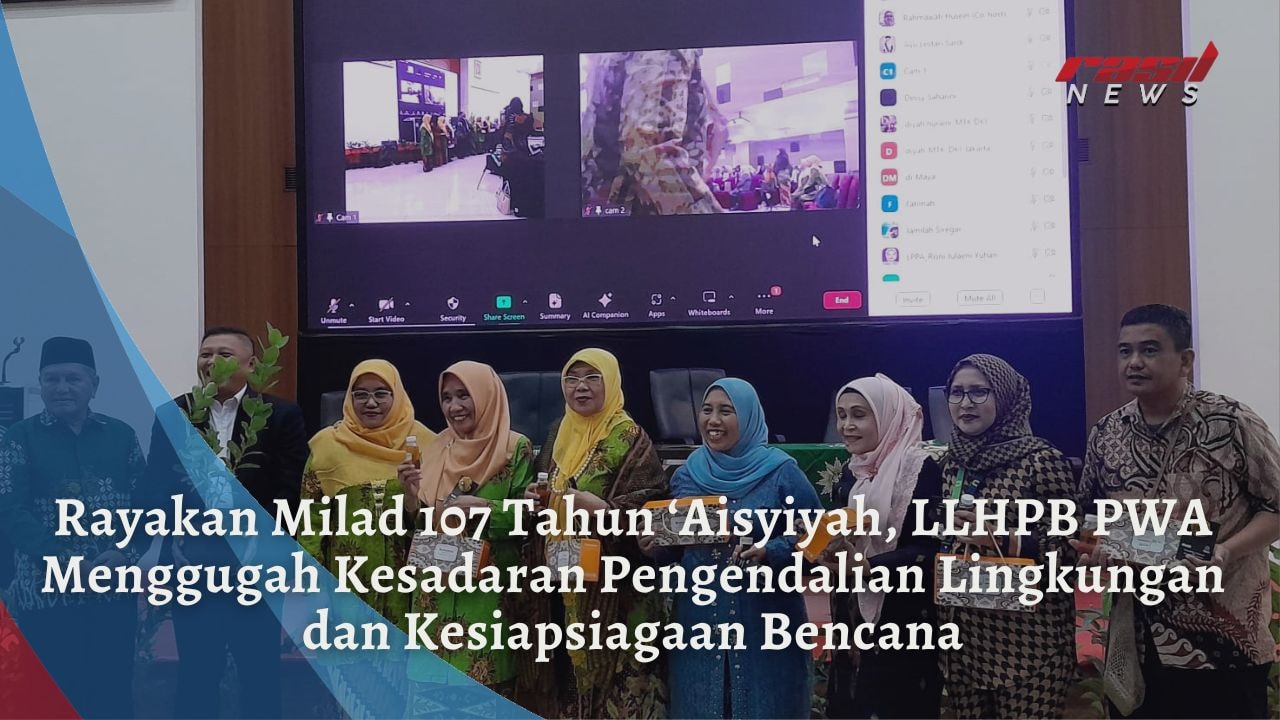Rayakan Milad 107 Tahun ‘Aisyiyah, LLHPB PWA Menggugah Kesadaran Pengendalian Lingkungan dan Kesiapsiagaan Bencana