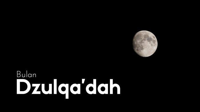 Allah Memuliakan Bulan Dzulqadah