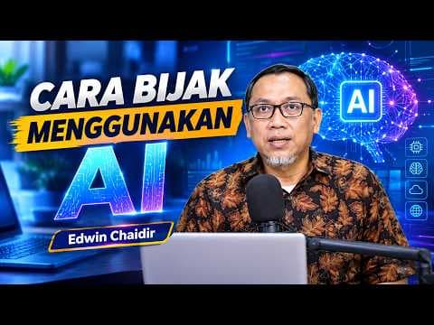 Cara Bijak Menggunakan AI || Edwin Chaidir