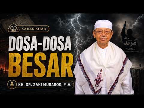 Dosa-dosa Besar II KH. Dr. Zaki Mubarok, M.A