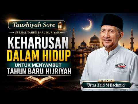 Keharusan dalam Hidup untuk Menyambut Tahun Baru Hijriyah || Ustaz Zaid M Bachmid