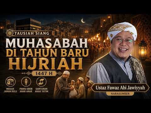 Ustaz Fawwaz Abi Jawiyah || Muhasabah DI Tahun Baru Hijriah