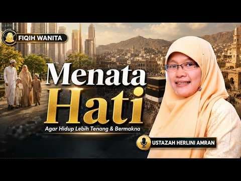 Menata Hati II Ustazah Herlini Amran