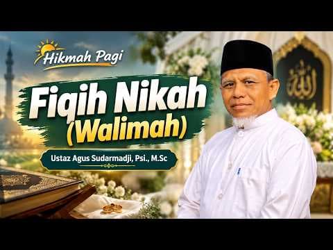 Ustaz Agus Sudarmadji || Fiqih Nikah Bagian 2 (Walimah)