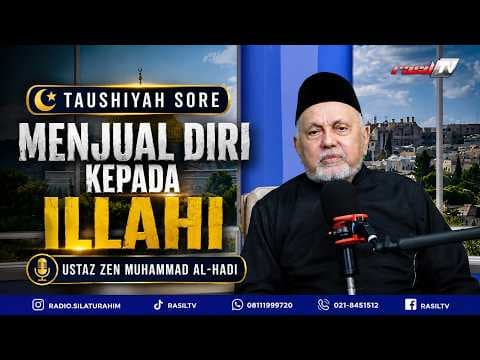 Menjual Diri kepada Illahi || Ustaz Zen Muhammad Al-Hadi