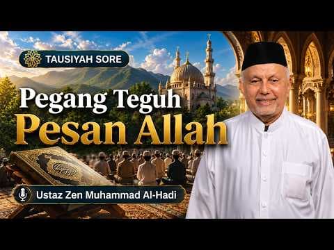 Pegang Teguh Pesan Allah || Ustaz Zen Muhammad Al-Hadi