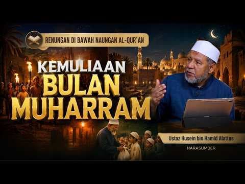Kemuliaan Bulan Muharram II Ustaz Husein Bin Hamid Alattas