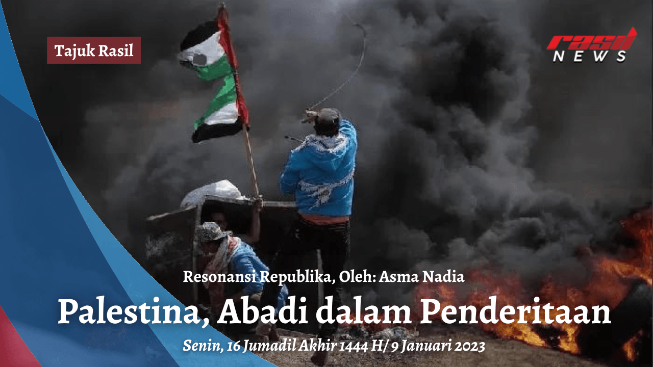Tajuk Rasil : Palestina, Abadi dalam Penderitaan