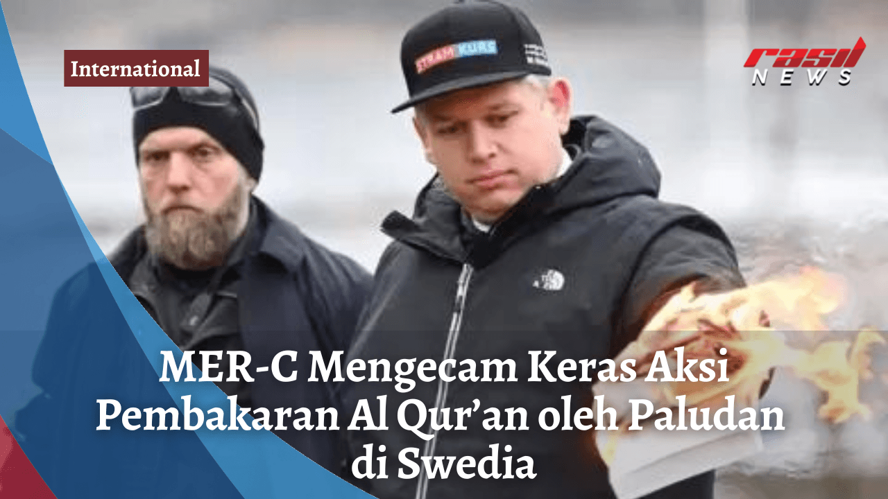 MER-C Kecam Keras Aksi Pembakaran Al Qur’an oleh Paludan di Swedia