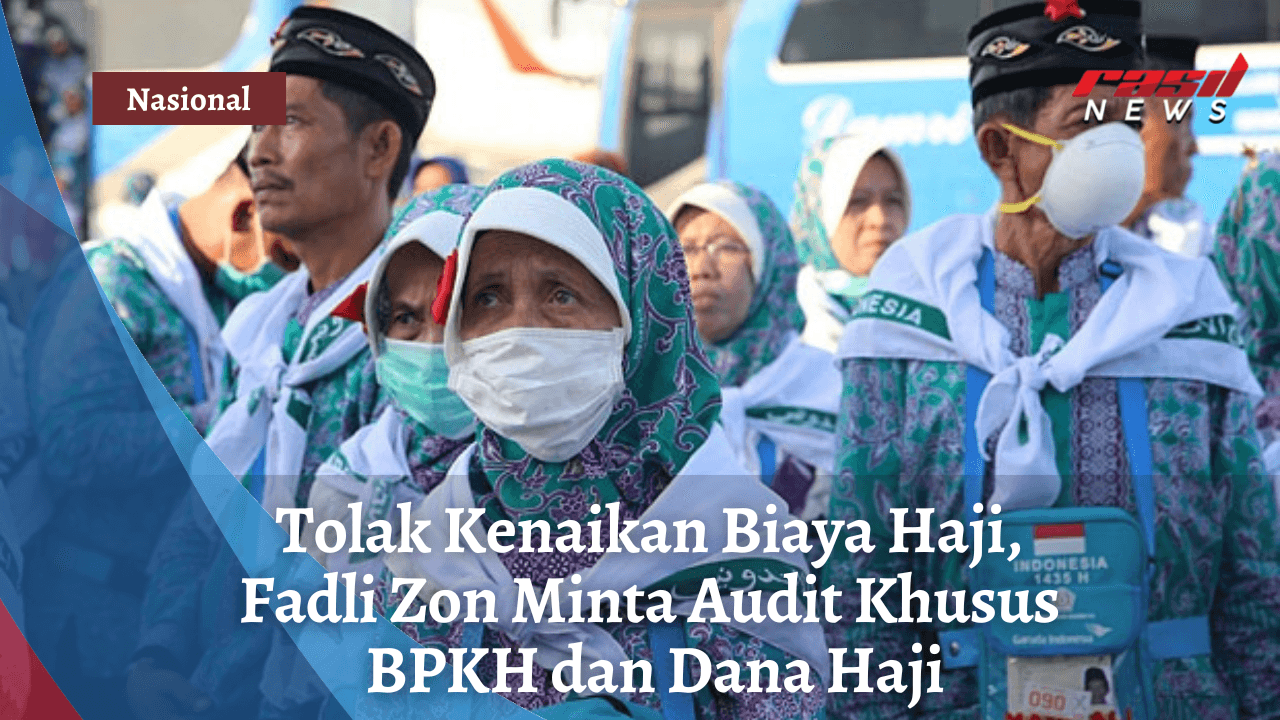 Tolak Kenaikan Biaya Haji, Fadli Zon Minta Audit Khusus BPKH dan Dana Haji