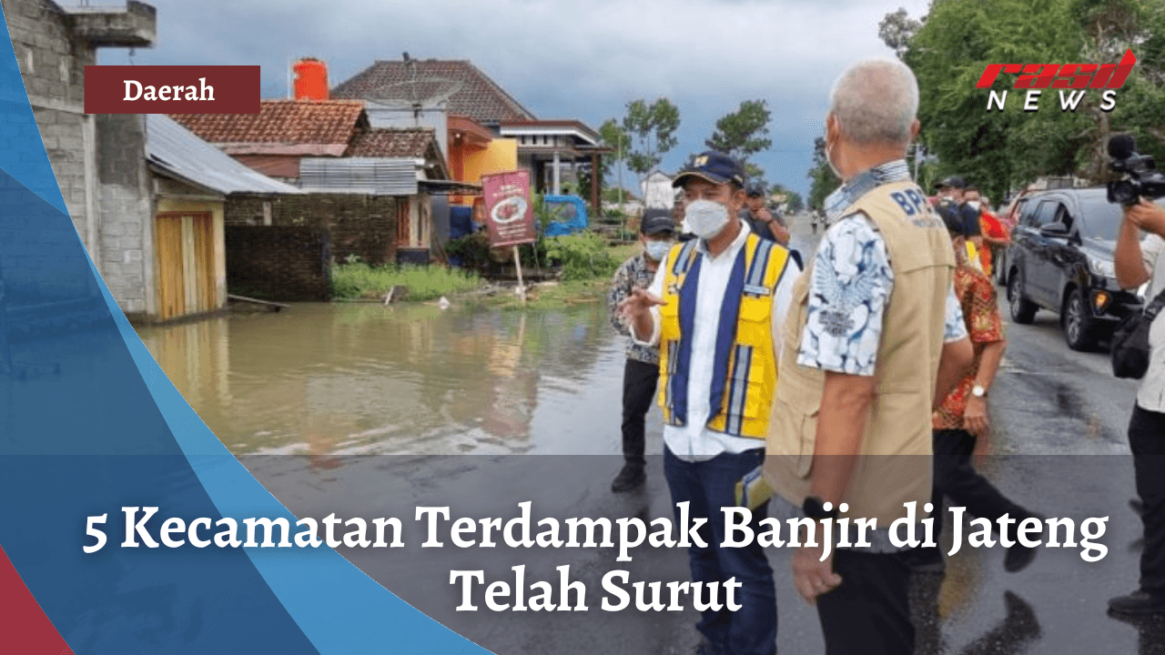 5 Kecamatan Terdampak Banjir di Jateng Telah Surut