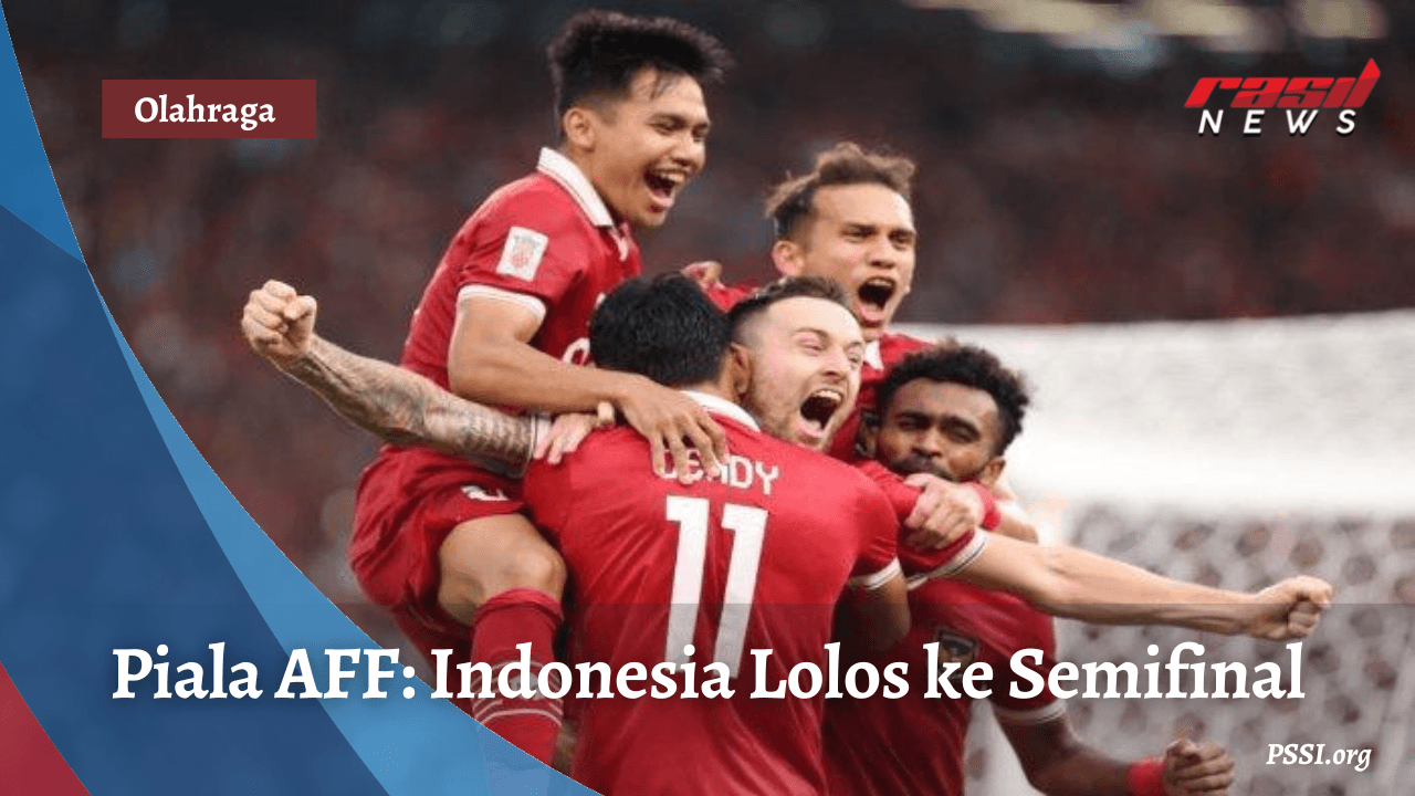 Piala AFF: Indonesia Lolos ke Semifinal