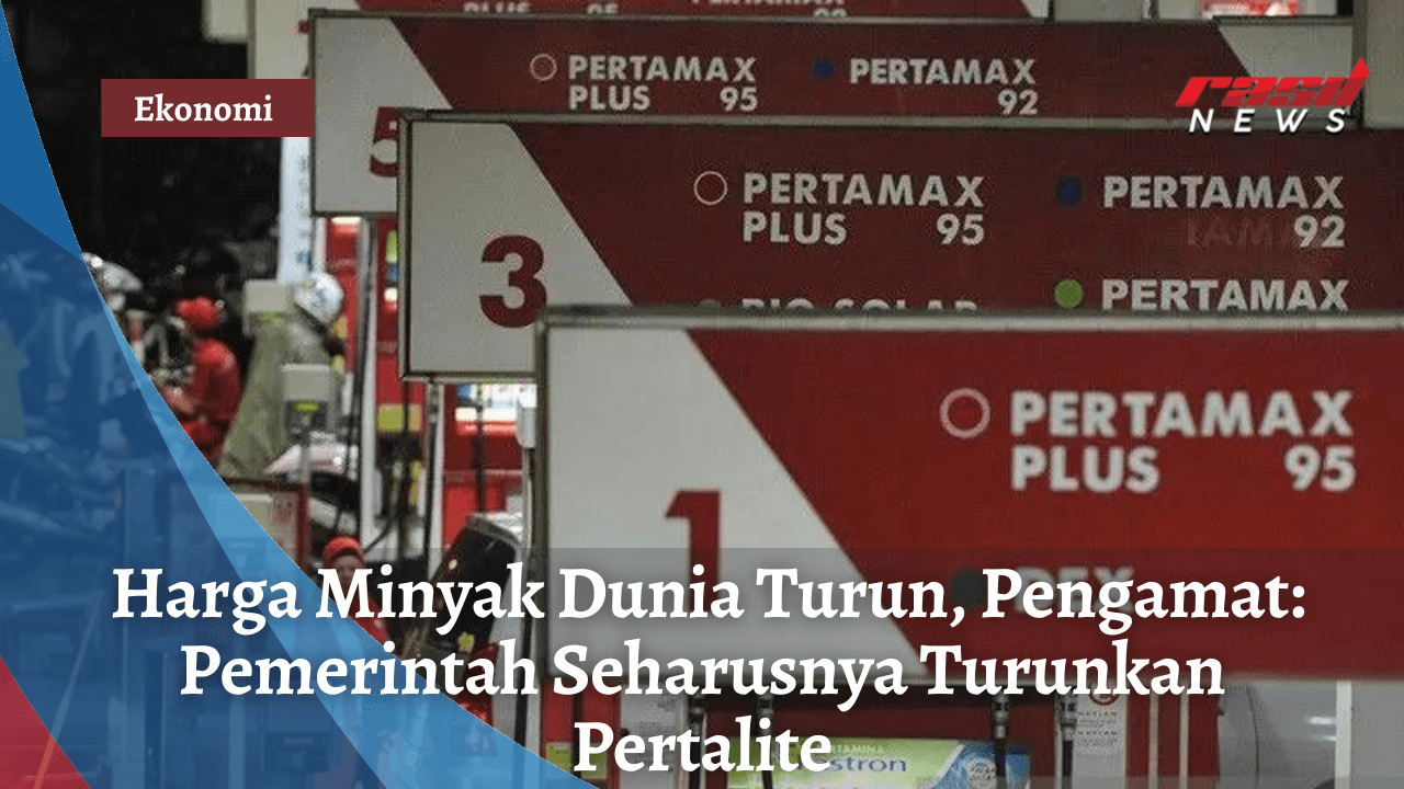 Harga Minyak Dunia Turun, Pengamat: Pemerintah Seharusnya Turunkan Pertalite