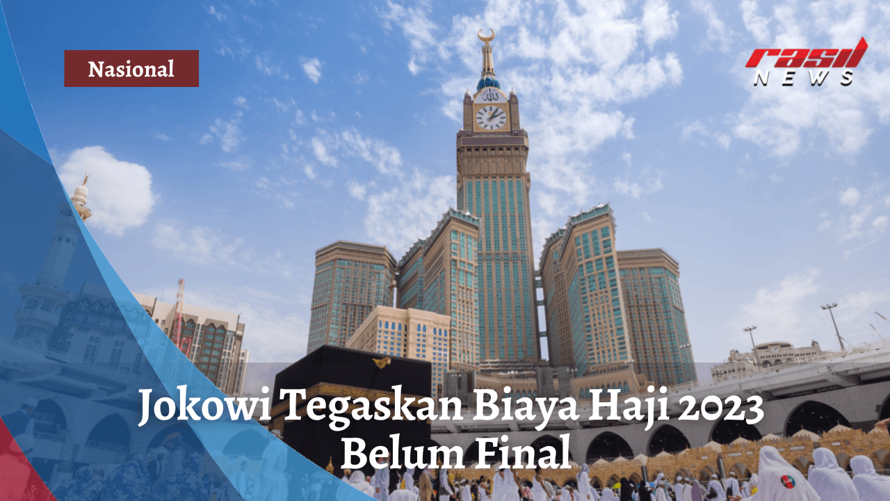 Jokowi Tegaskan Biaya Haji 2023 Belum Final