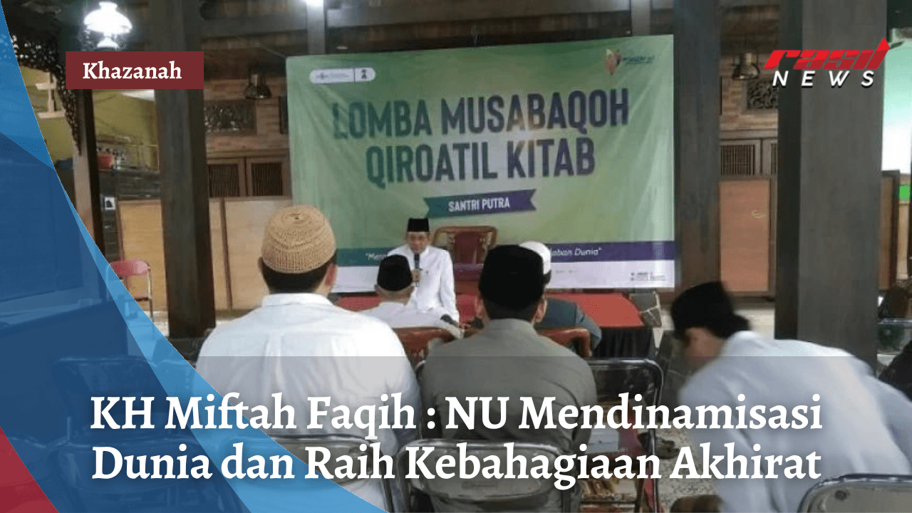 KH Miftah Faqih : NU Mendinamisasi Dunia dan Raih Kebahagiaan Akhirat