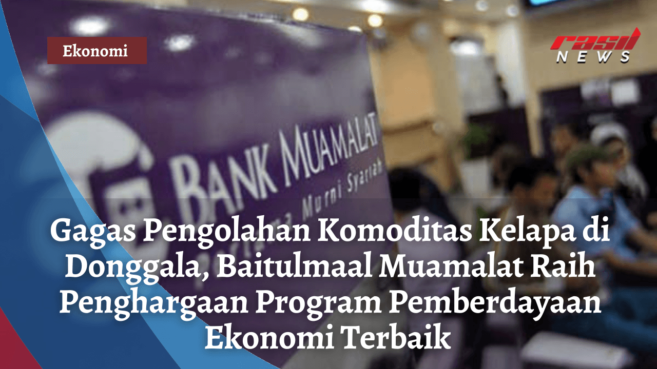Gagas Pengolahan Komoditas Kelapa di Donggala, Baitulmaal Muamalat Raih Penghargaan Program Pemberdayaan Ekonomi Terbaik